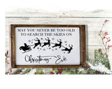 Christmas - Rustic "May you never be too old to search the skies on Christmas Eve" wall sign - Marigold Design Co
