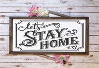 Rustic Sign - Let's Stay Home Sign