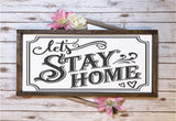 Rustic Sign - Let's Stay Home Sign